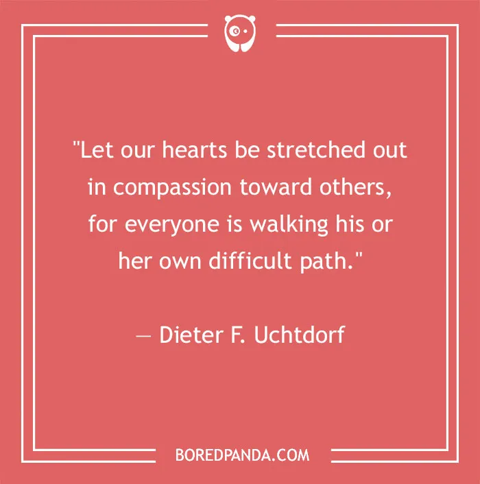 156 Compassion Quotes That Might Restore Your Faith In Humanity
