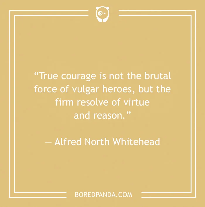 Alfred North Whitehead quote on courage 