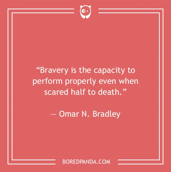 Omar N. Bradley quote on bravery 