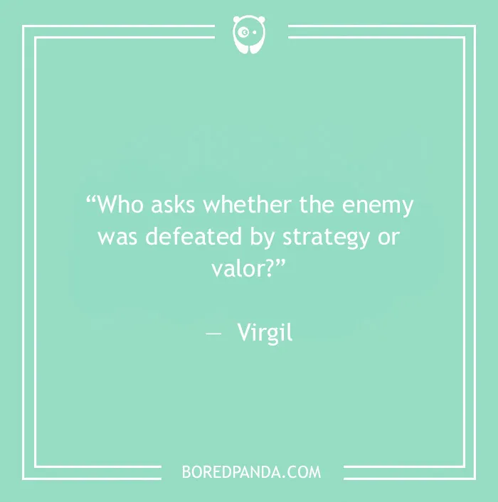  Virgil quote on defeating your enemy 