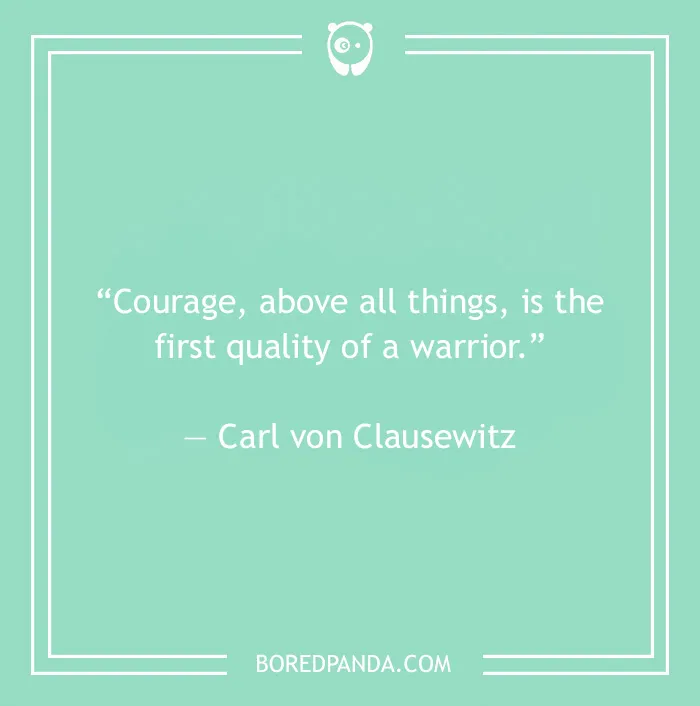 Carl von Clausewitz quote on courage 
