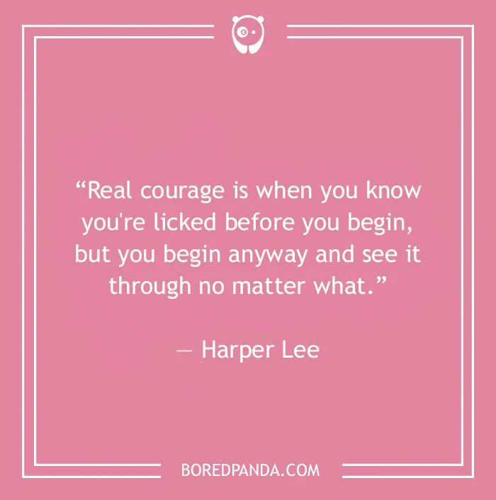 Harper Lee quote on courage to start something