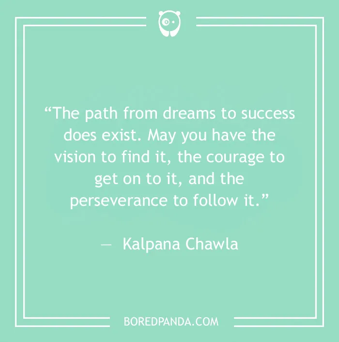 Kalpana Chawla quote on following your dream 