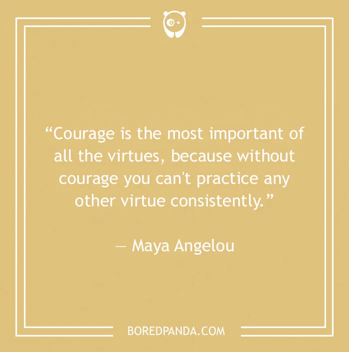 Maya Angelou quote on courage 