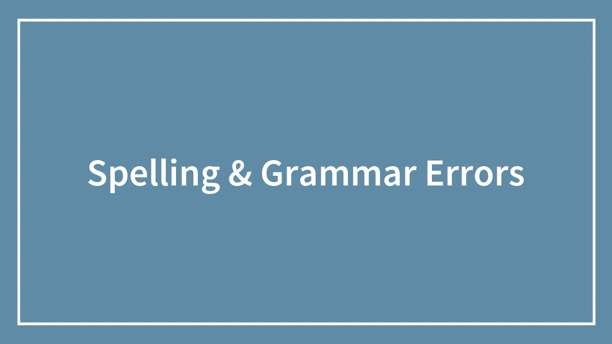 Spelling & Grammar Errors