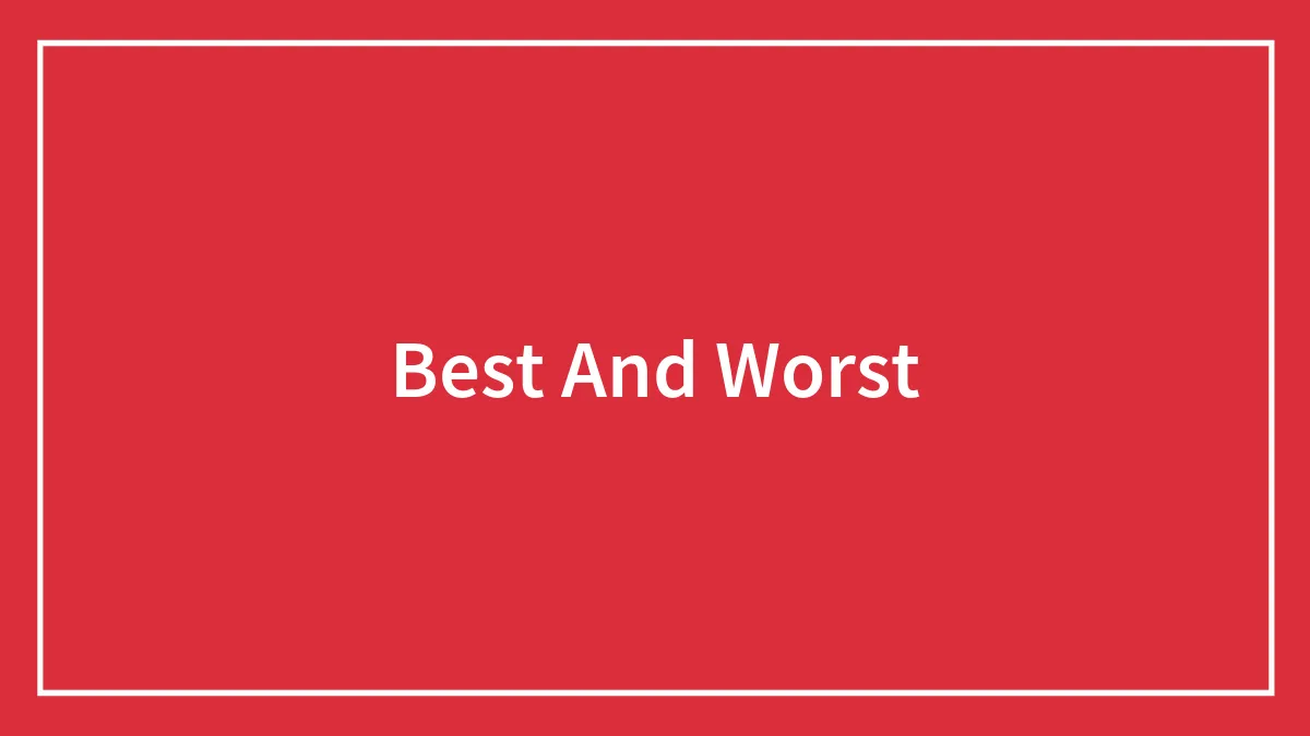 Best And Worst