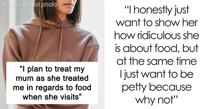 Woman Wants To Show Mom How Messed Up She Was With Her 'Food Rules' By Enforcing Them On Her