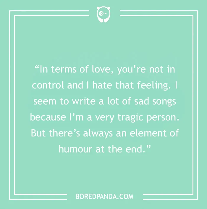 Freddie Mercury quote on writing sad songs with humour at the end