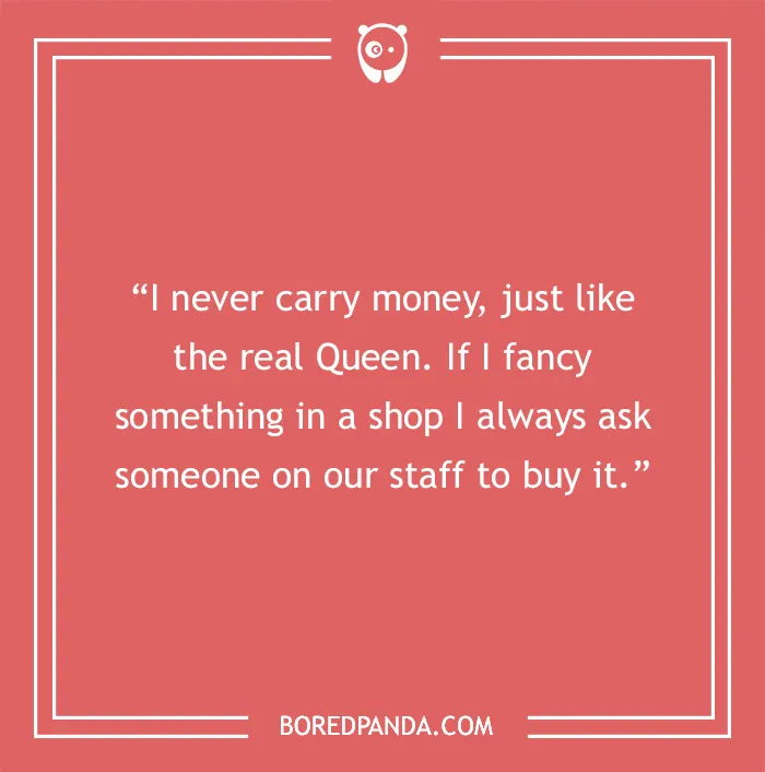 Freddie Mercury quote about never carrying money