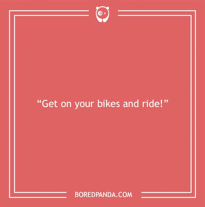 Freddie Mercury quote about riding bikes