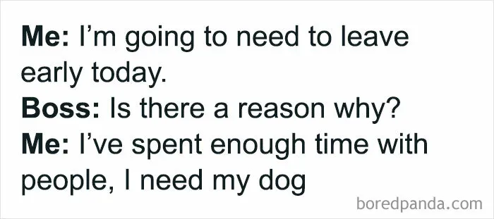 Work meme with a humorous dialogue about leaving early to spend time with a dog.
