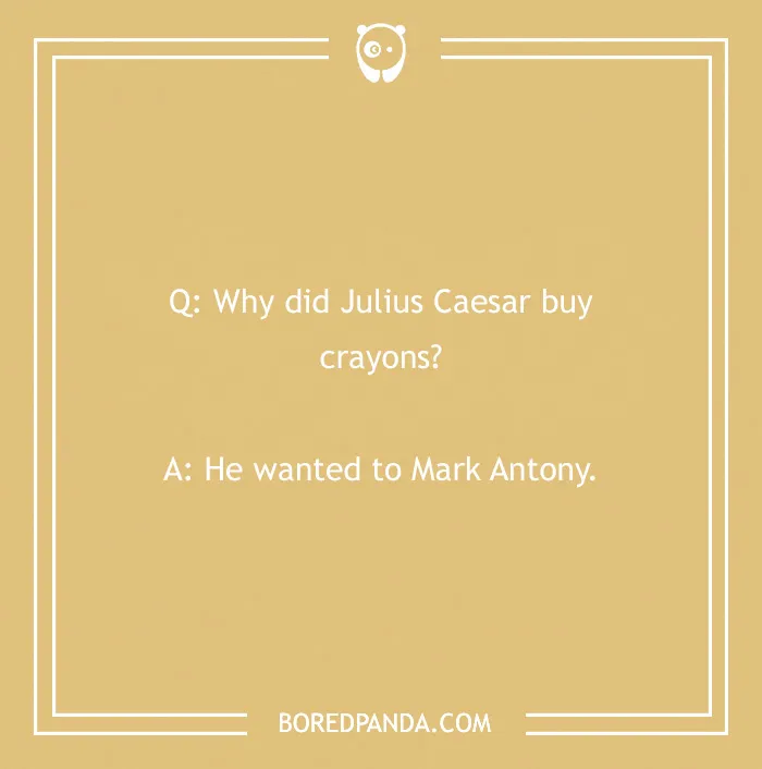 A Collection Of History Jokes That Never Go Out Of Date