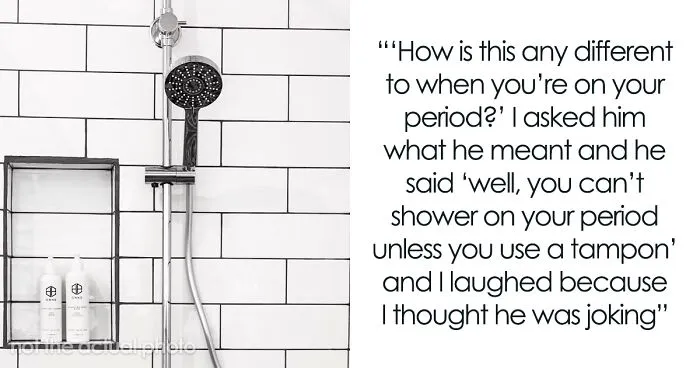 Woman Laughs In Guy's Face After He "Bans" Her From Using The Shower On Her Period