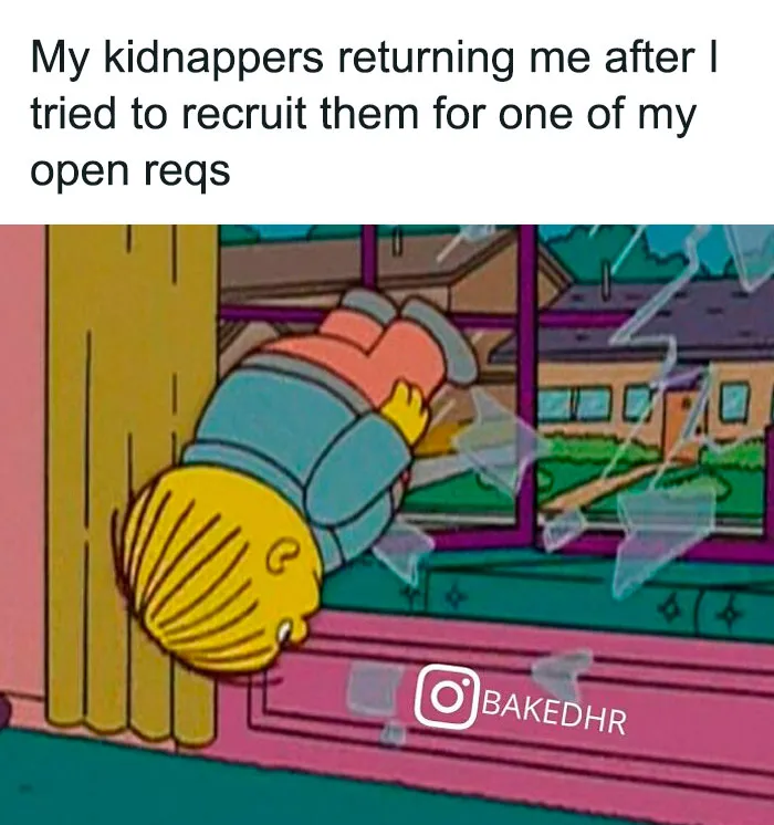 HR meme of a cartoon character being thrown through a window with text about recruiting kidnappers.