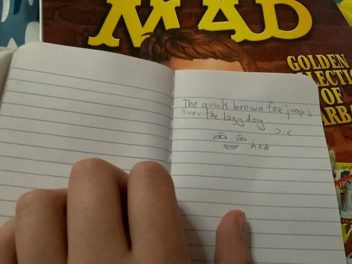 It’s My Best Handwriting  (Also Sorry About The Mad Magazine In The Background)
