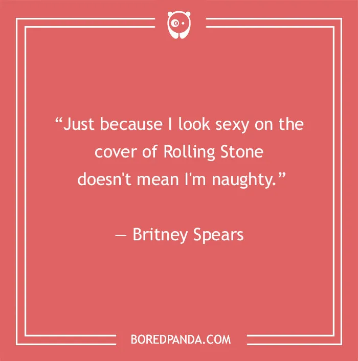 Britney Spears quote about the real you