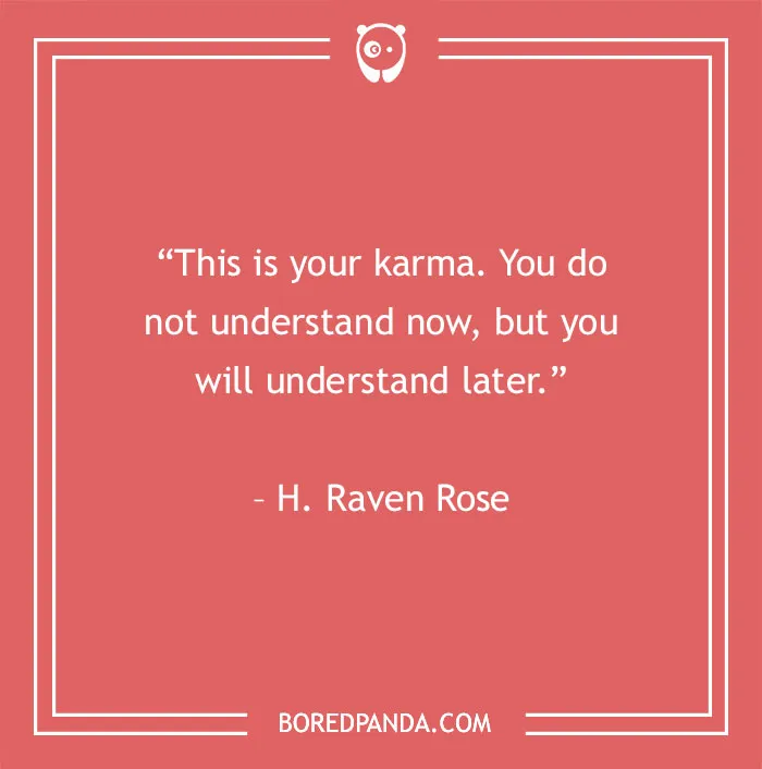 150 Karma Quotes That Will Inspire You To Be The Bigger Person