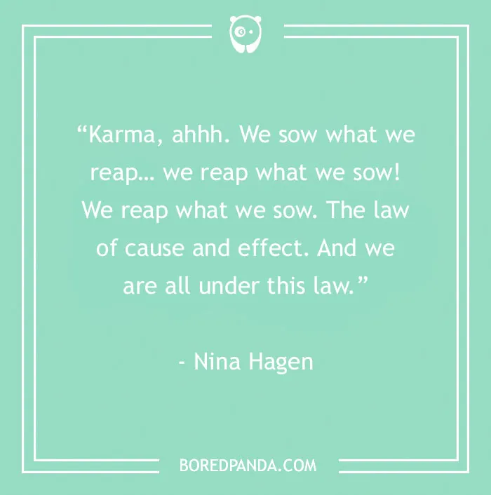 150 Karma Quotes That Will Inspire You To Be The Bigger Person