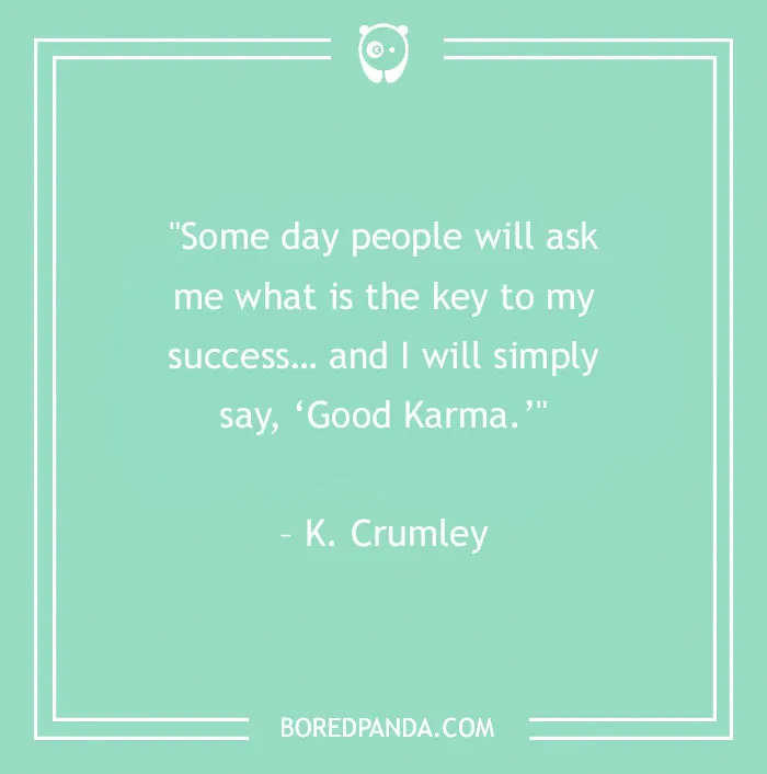 150 Karma Quotes That Will Inspire You To Be The Bigger Person
