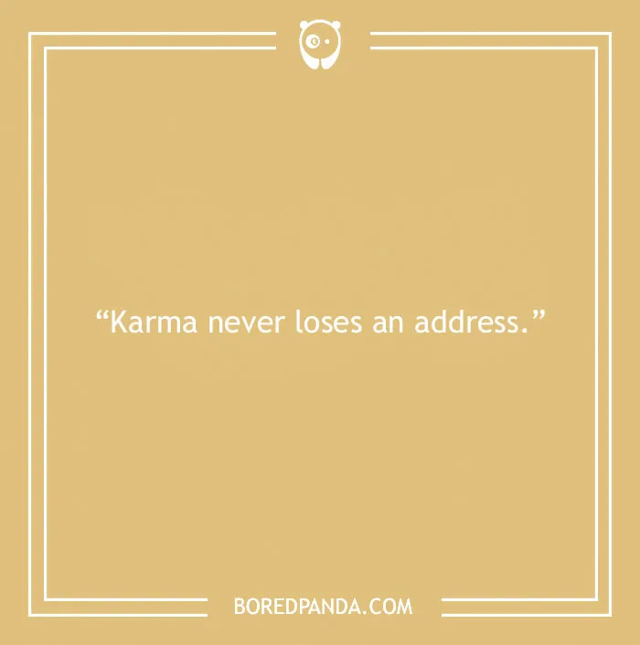 150 Karma Quotes That Will Inspire You To Be The Bigger Person