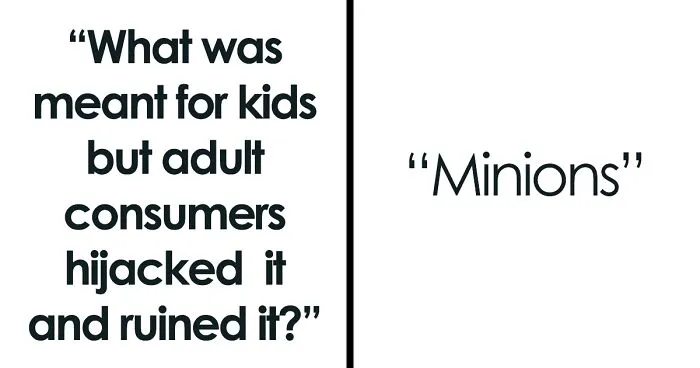 31 Times Adults Took Kids' Stuff And Ruined It For Everyone, Really, As Listed In This Online Thread