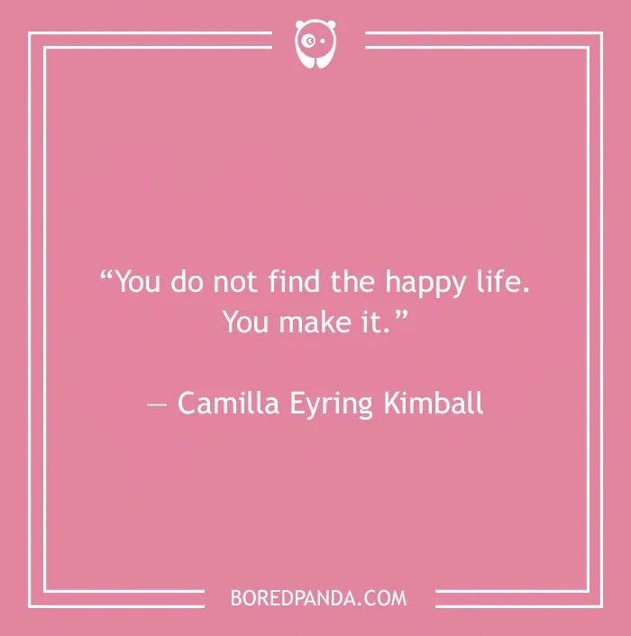Camilla Eyring Kimball quote on finding happy life 