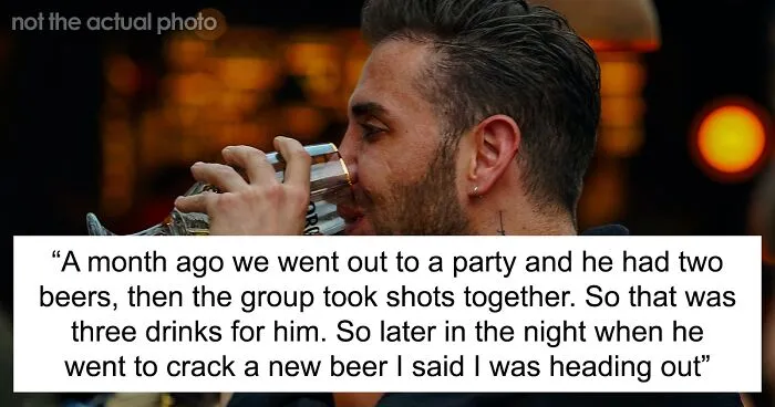 Woman Has Had Enough Of Her BF Repeatedly Drinking Too Much, She Leaves Him To Handle It Alone