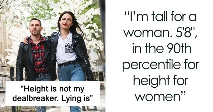 Woman Towers Over Dates After They Lie About Their Height, Throw Fits As She Refuses Second Date