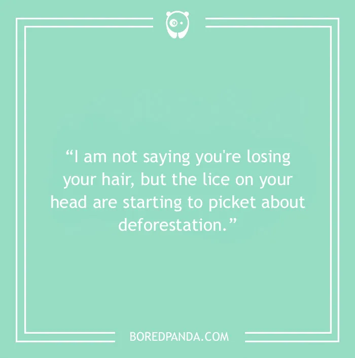 Bald joke about finding food in your hair 