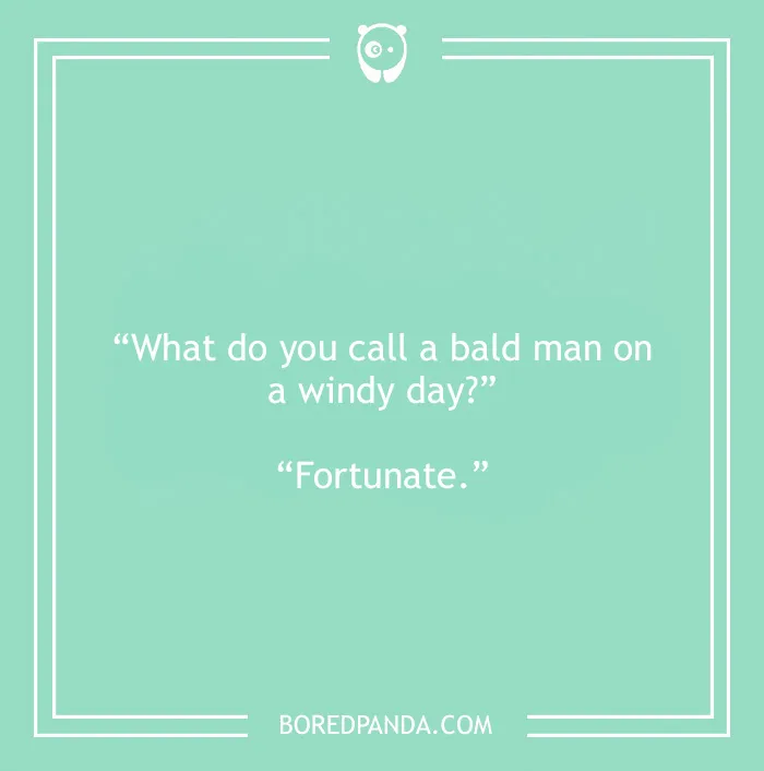 Bald joke about bald man and windy day