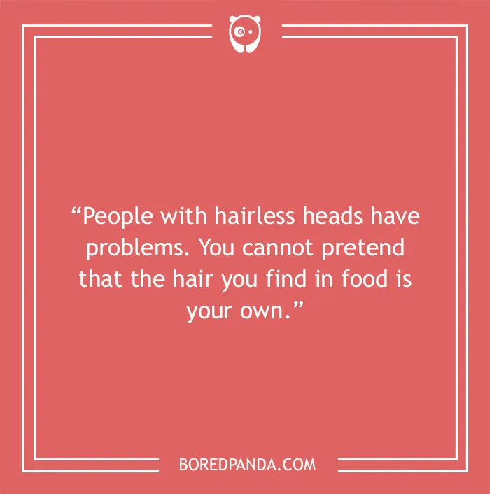 Bald joke about finding food in your hair 
