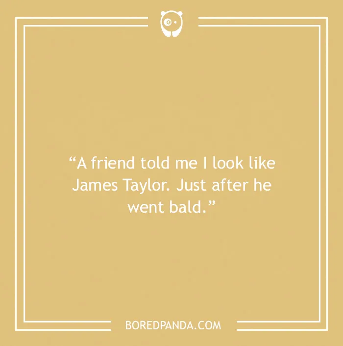 Bald joke about James Taylor 