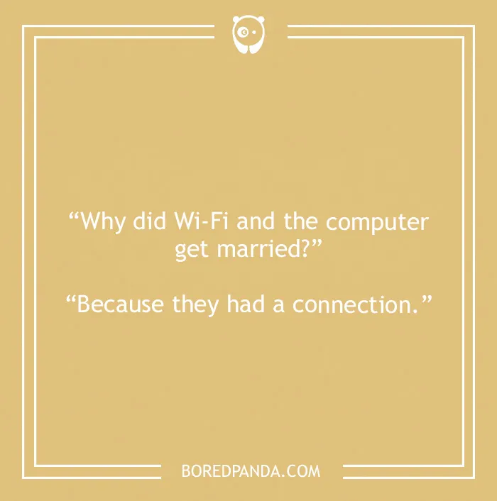 Computer joke about  Wi-Fi and the computer getting married 