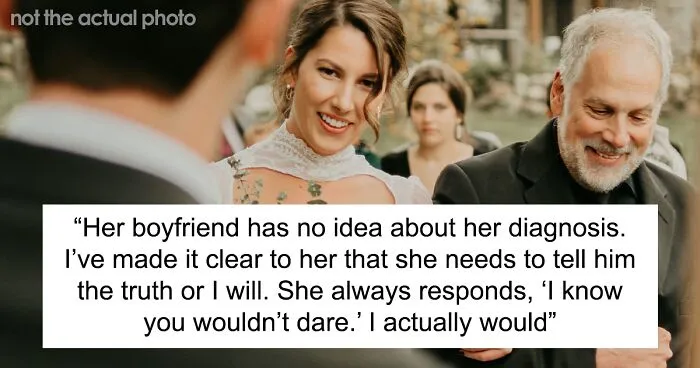 “It’s His Decision To Make”: Dad Wants Daughter’s Soon-To-Be Fiancé To Know Her Dark Secret