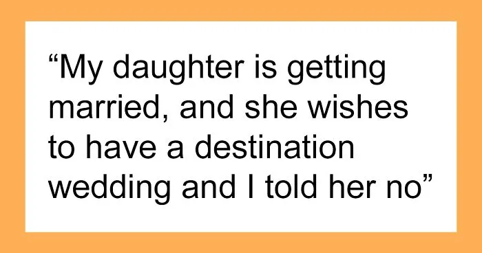 Entitled Bride Causes Drama After Dad Refuses To Fund Her Dream Wedding Of $200K