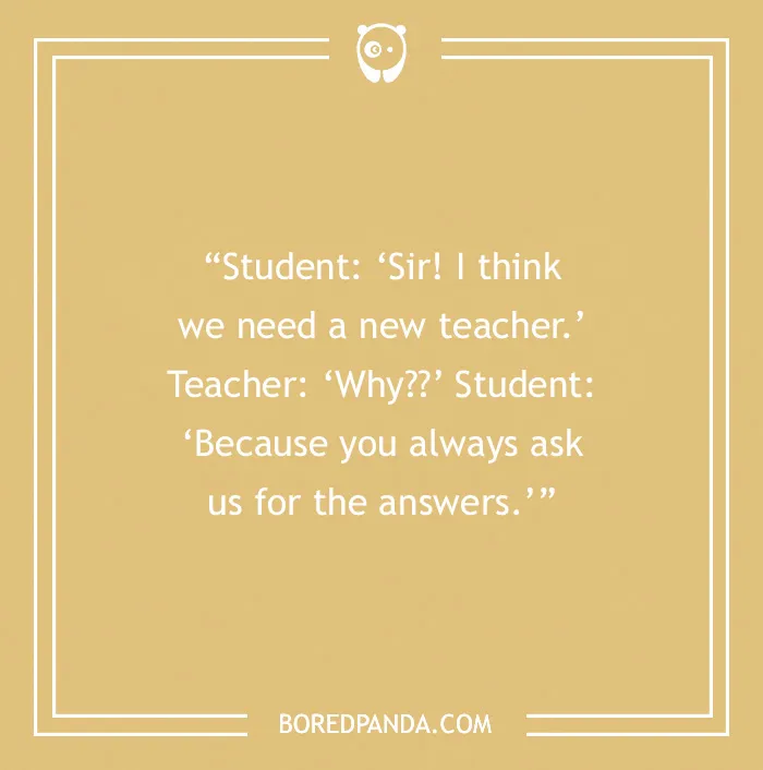 A classroom joke about teachers shared by a student on a light brown background.
