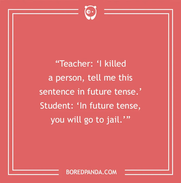 Text on a red background with a joke about English teacher grammar humor involving future tense.