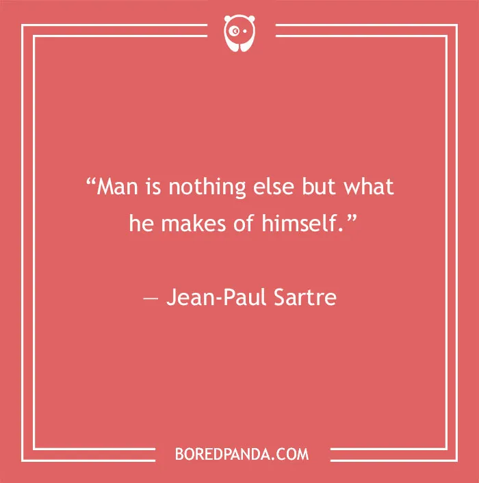Jean-Paul Sartre existentialism quote