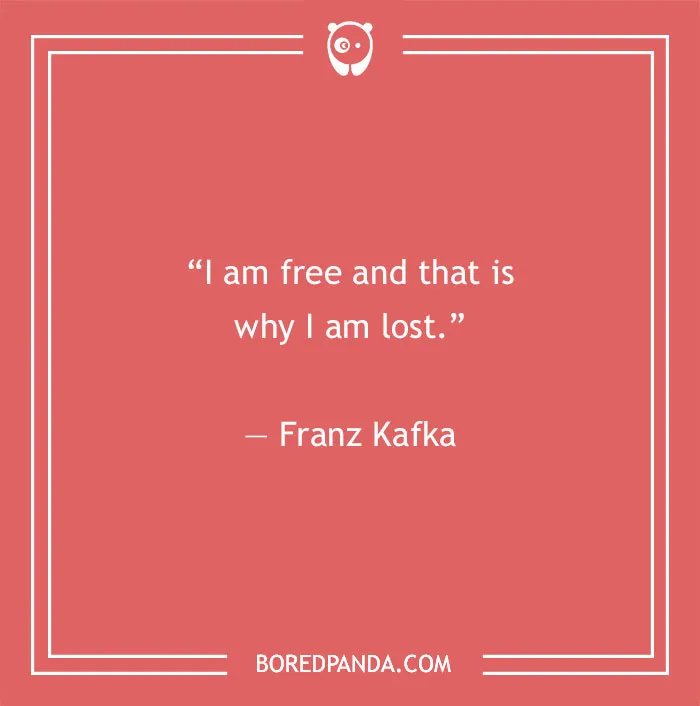 Franz Kafka existentialism quote