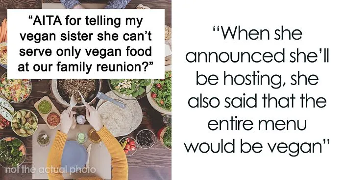 Guy Calls Out Vegan Sister For “Forcing An Entire Family To Adopt Her Choices”, Internet Is Split