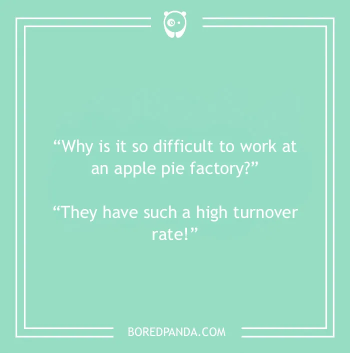 Fruit jokes about apple pie factory 