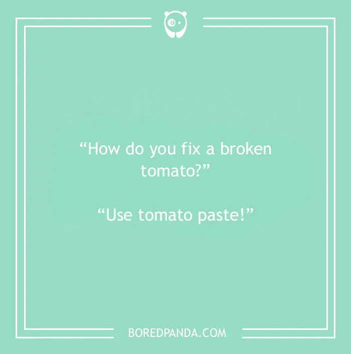 Fruit joke about broken tomato 