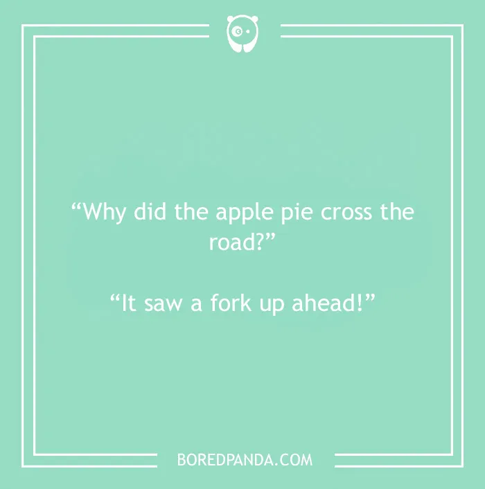 Fruit joke about apple pie crossing the road