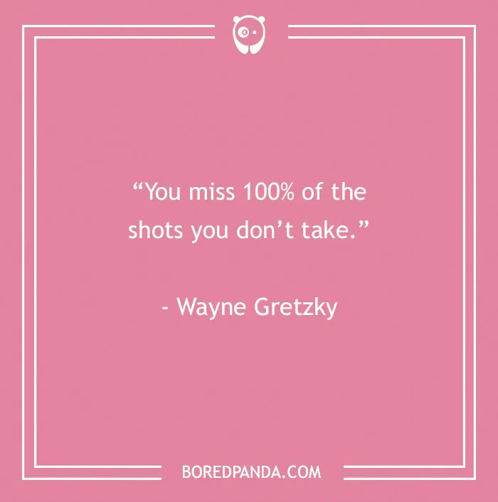 Inspirational sports quote by Wayne Gretzky on a pink background: "You miss 100% of the shots you don't take."