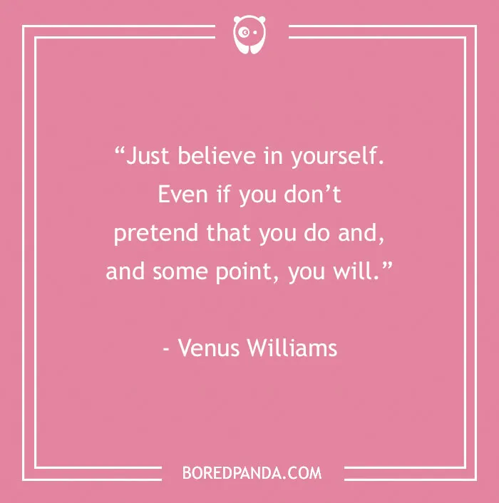 Inspirational sports quote by Venus Williams on a pink background.