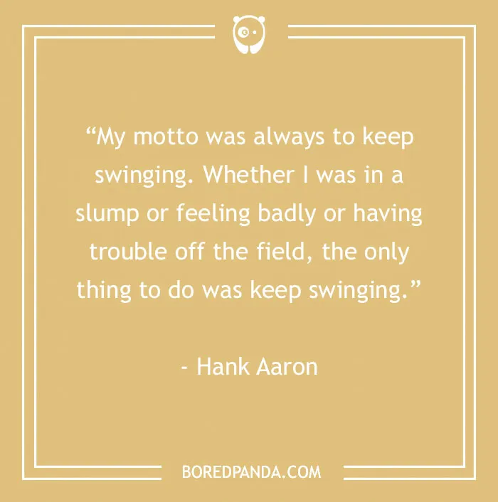 Inspirational sports quote by Hank Aaron on perseverance in baseball.