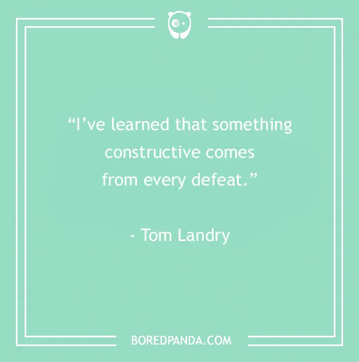 Inspirational sports quote by Tom Landry on learning from defeat.