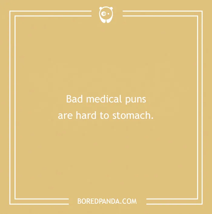 Text reads: "Bad medical puns are hard to stomach" on a beige background.