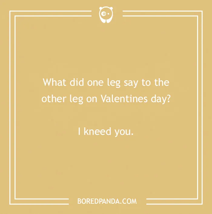 Valentine's Day medical pun: "I kneed you" joke on beige background.