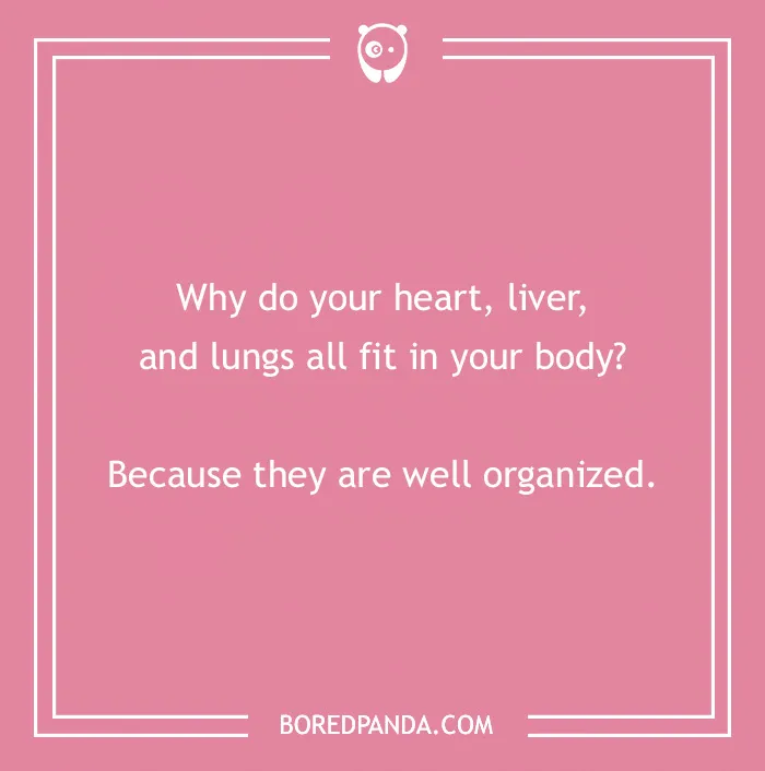 When your organs actually have their life together